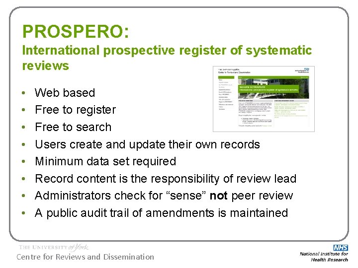 PROSPERO: International prospective register of systematic reviews • • Web based Free to register