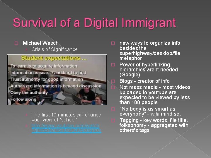 Survival of a Digital Immigrant � Michael Wesch � › Crisis of Significance � Survival of a Digital Immigrant � Michael Wesch � › Crisis of Significance �