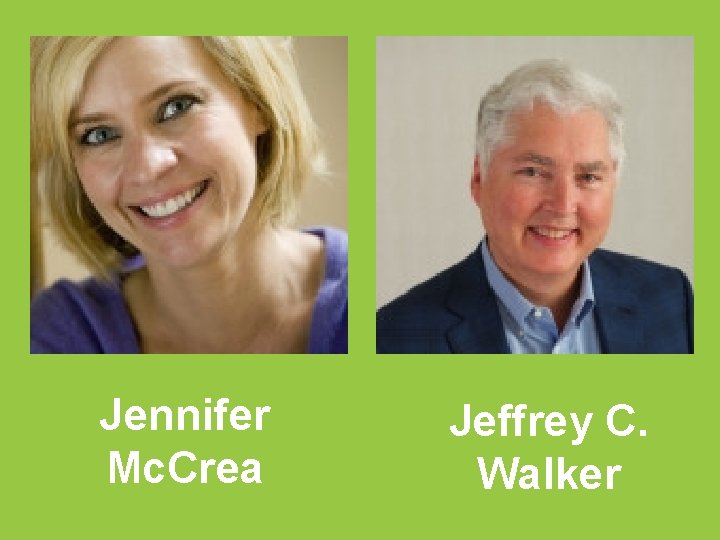 Jennifer Mc. Crea Jeffrey C. Walker 