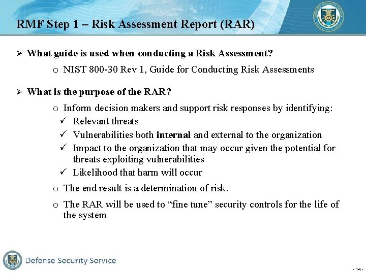 RMF Step 1 – Risk Assessment Report (RAR) Ø What guide is used when