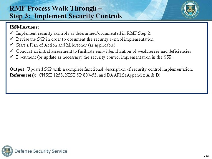 RMF Process Walk Through – Step 3: Implement Security Controls ISSM Actions: ü Implement