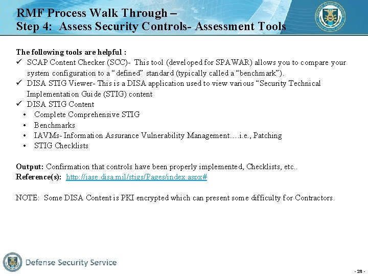 RMF Process Walk Through – Step 4: Assess Security Controls- Assessment Tools The following
