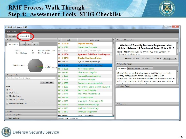 RMF Process Walk Through – Step 4: Assessment Tools- STIG Checklist - 32 -