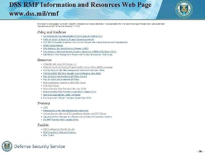DSS RMF Information and Resources Web Page www. dss. mil/rmf - 38 - 