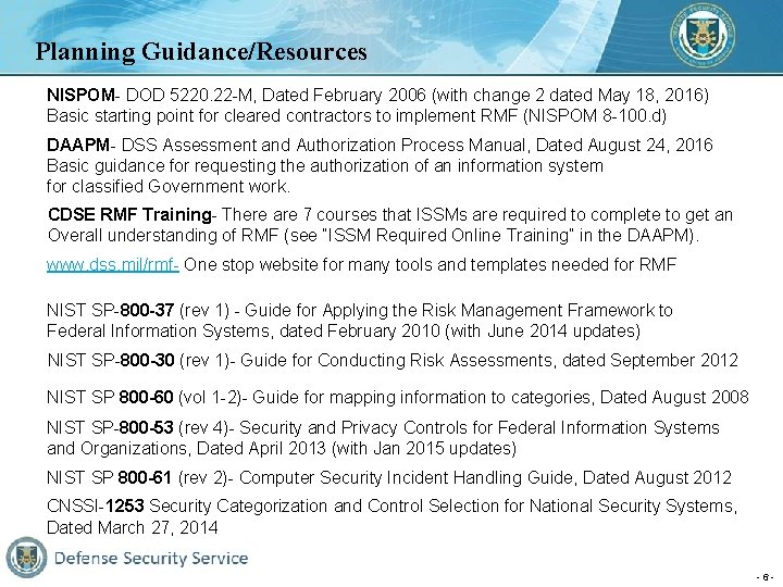 Planning Guidance/Resources NISPOM- DOD 5220. 22 -M, Dated February 2006 (with change 2 dated