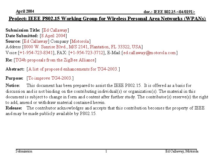 April 2004 doc. : IEEE 802. 15 -<04/0191> Project: IEEE P 802. 15 Working