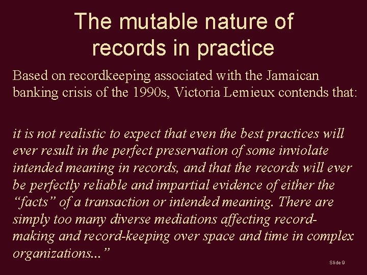 The mutable nature of records in practice Based on recordkeeping associated with the Jamaican The mutable nature of records in practice Based on recordkeeping associated with the Jamaican