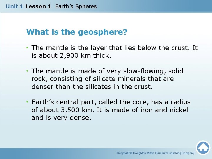 Unit 1 Lesson 1 Earth’s Spheres What is the geosphere? • The mantle is