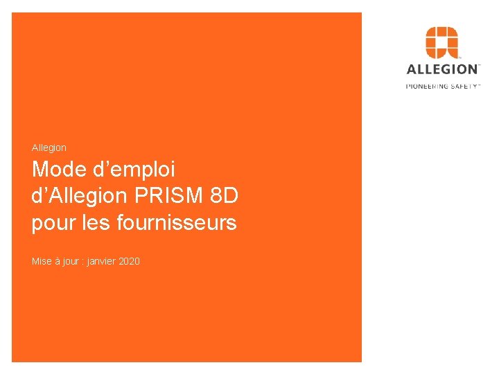 Allegion Mode d’emploi d’Allegion PRISM 8 D pour les fournisseurs Mise à jour :
