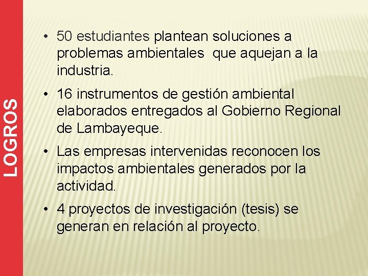 LOGROS • 50 estudiantes plantean soluciones a problemas ambientales que aquejan a la industria.