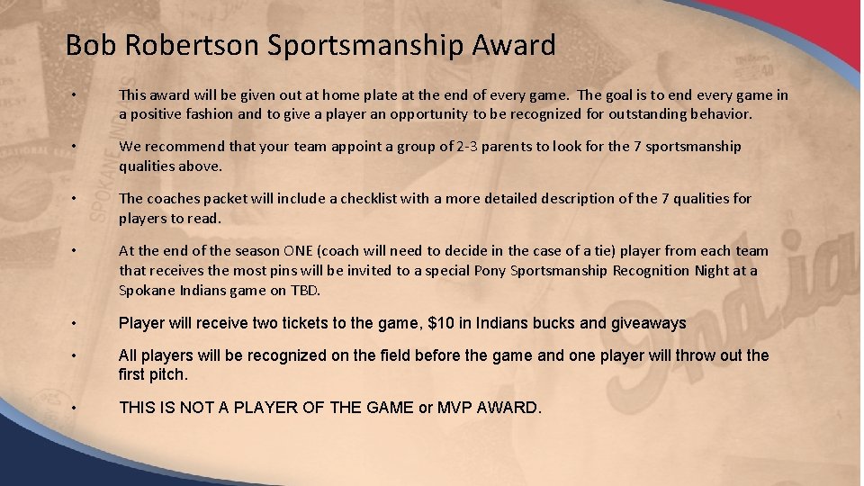 Bob Robertson Sportsmanship Award • This award will be given out at home plate