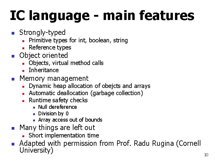 IC language - main features n Strongly-typed n n n Object oriented n n