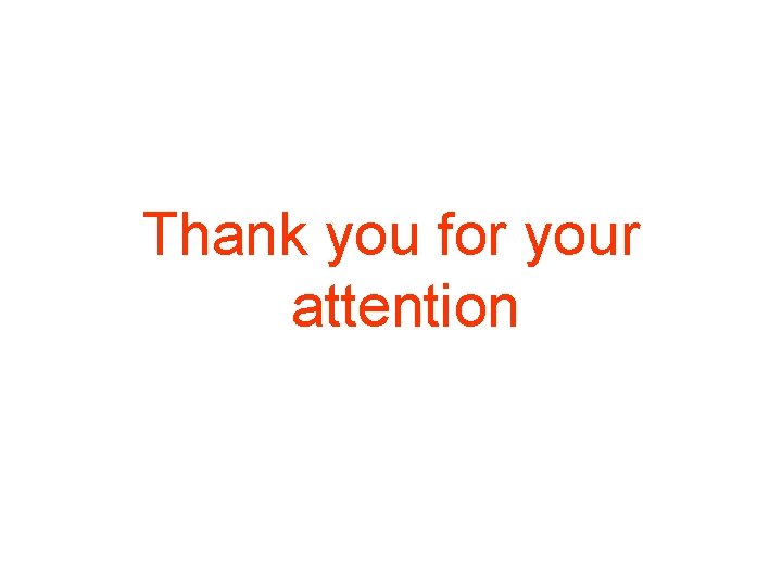 Thank you for your attention 