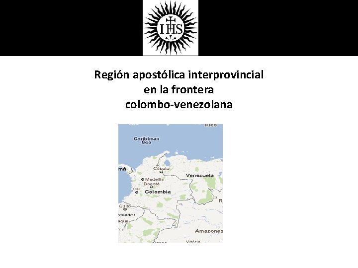 Región apostólica interprovincial en la frontera colombo-venezolana 