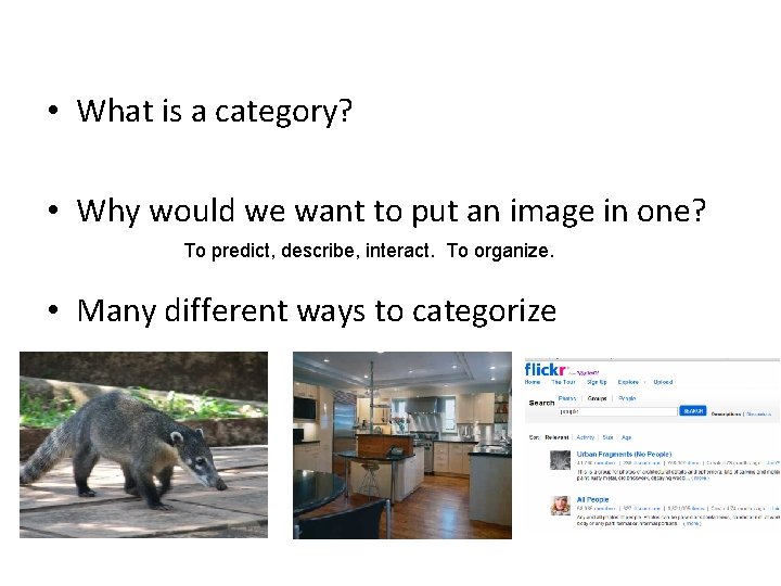  • What is a category? • Why would we want to put an