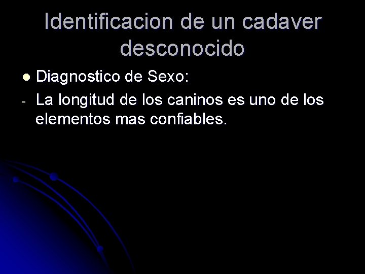 Identificacion de un cadaver desconocido l - Diagnostico de Sexo: La longitud de los