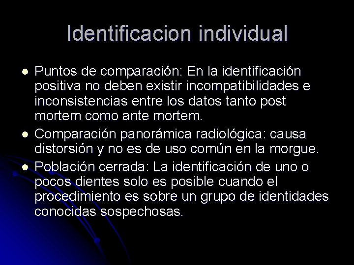 Identificacion individual l Puntos de comparación: En la identificación positiva no deben existir incompatibilidades