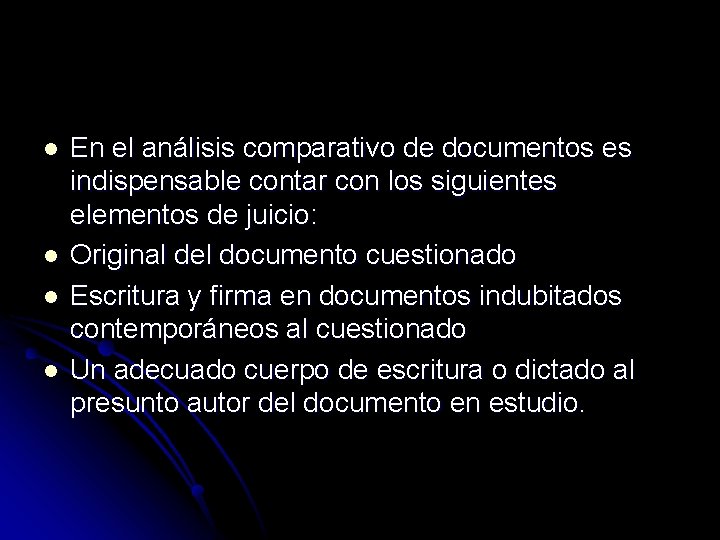 l l En el análisis comparativo de documentos es indispensable contar con los siguientes