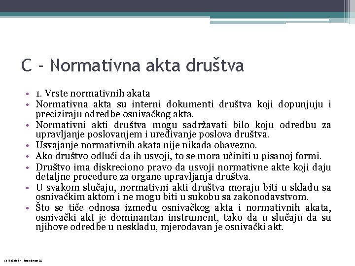 C - Normativna akta društva • 1. Vrste normativnih akata • Normativna akta su