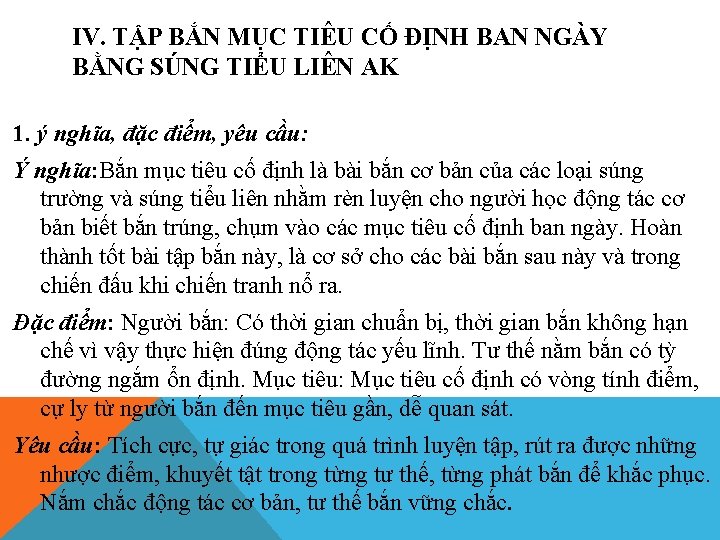 IV. TẬP BẮN MỤC TIÊU CỐ ĐỊNH BAN NGÀY BẰNG SÚNG TIỂU LIÊN AK