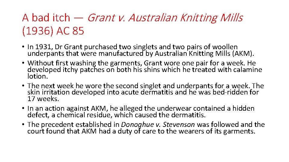 A bad itch — Grant v. Australian Knitting Mills (1936) AC 85 • In
