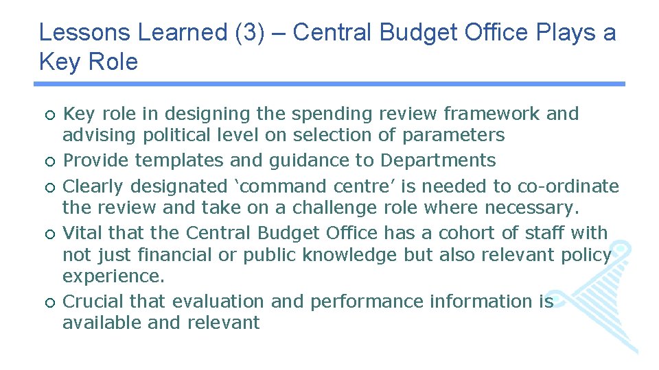 Lessons Learned (3) – Central Budget Office Plays a Key Role ¡ ¡ ¡