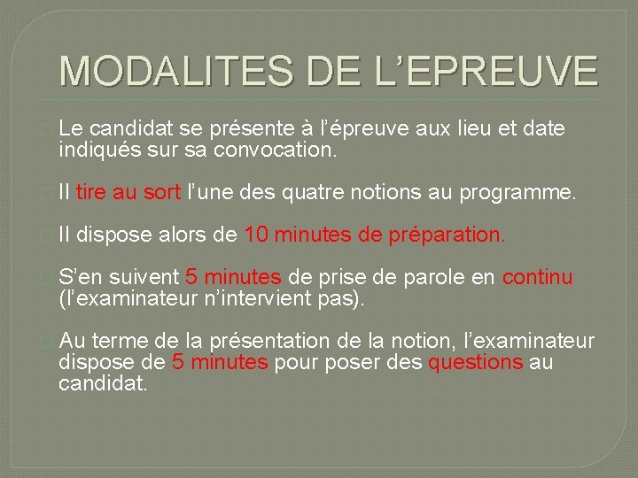 MODALITES DE L’EPREUVE � Le candidat se présente à l’épreuve aux lieu et date