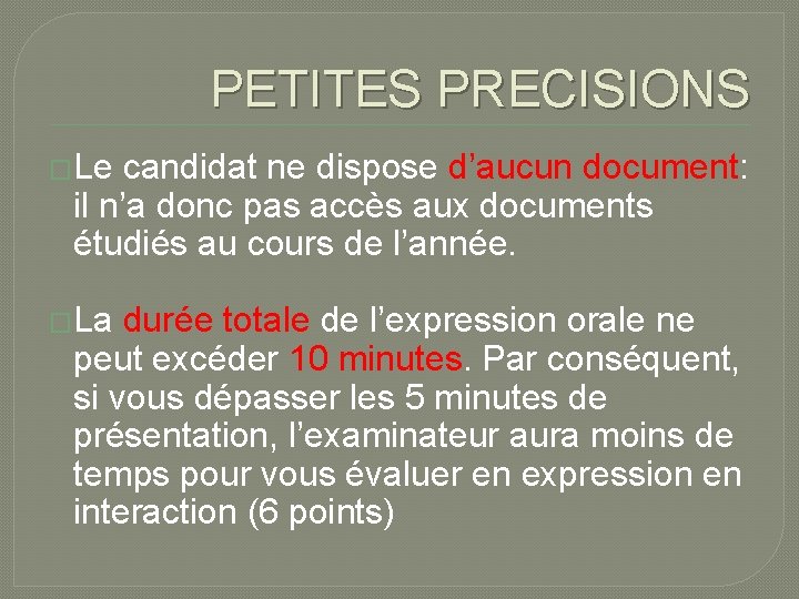 PETITES PRECISIONS �Le candidat ne dispose d’aucun document: il n’a donc pas accès aux