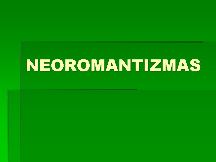 NEOROMANTIZMAS 