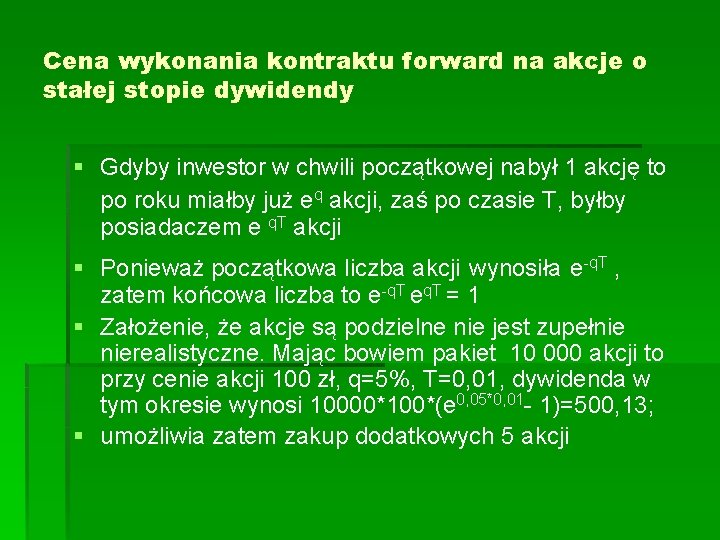 Cena wykonania kontraktu forward na akcje o stałej stopie dywidendy § Gdyby inwestor w