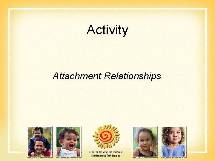 Activity Attachment Relationships 