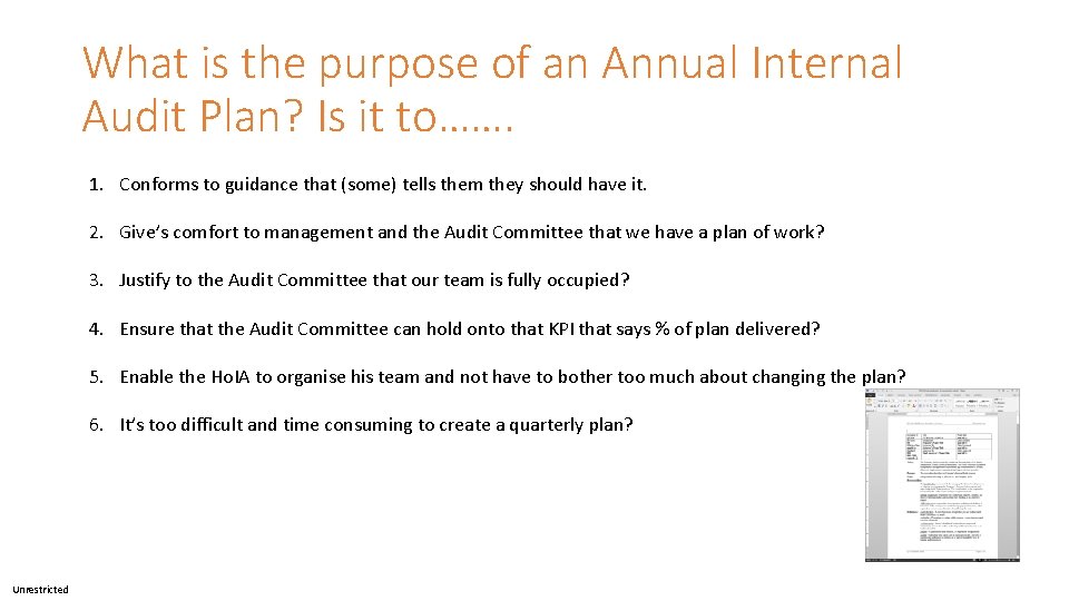 What is the purpose of an Annual Internal Audit Plan? Is it to……. 1.