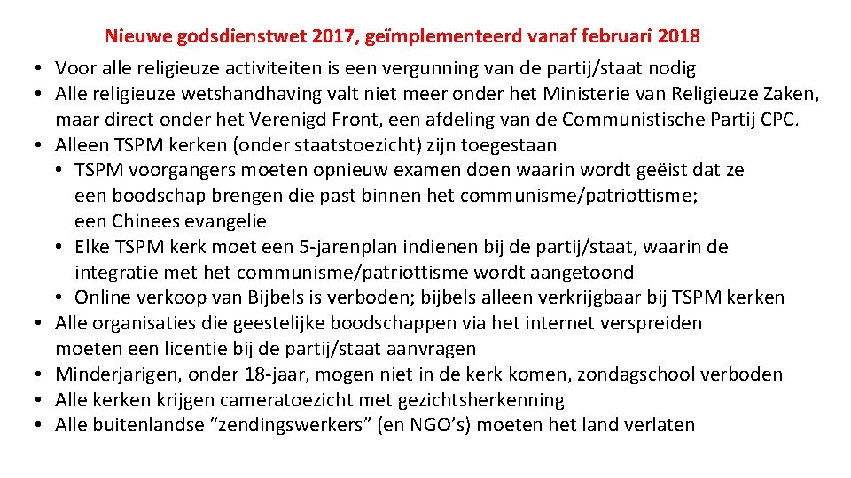 Nieuwe godsdienstwet 2017, geïmplementeerd vanaf februari 2018 • Voor alle religieuze activiteiten is een