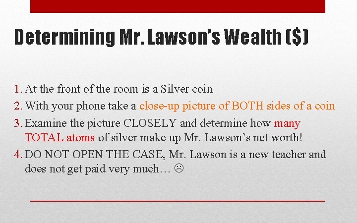Determining Mr. Lawson’s Wealth ($) 1. At the front of the room is a Determining Mr. Lawson’s Wealth ($) 1. At the front of the room is a