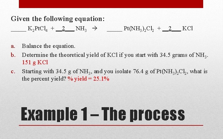 Given the following equation: _____ K 2 Pt. Cl 4 + __2___ NH 3 Given the following equation: _____ K 2 Pt. Cl 4 + __2___ NH 3