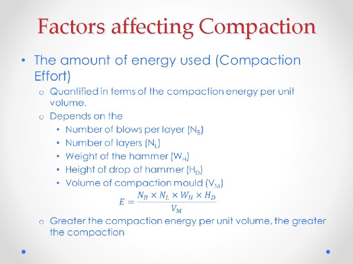 Factors affecting Compaction • 