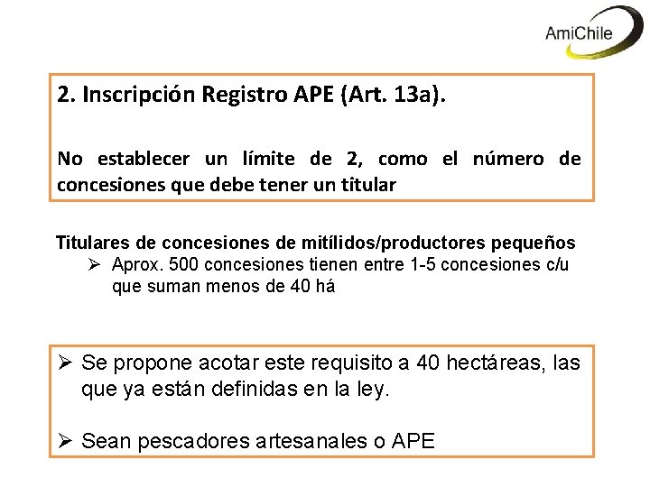 2. Inscripción Registro APE (Art. 13 a). No establecer un límite de 2, como