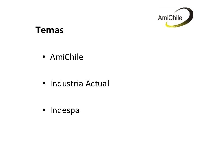 Temas • Ami. Chile • Industria Actual • Indespa 