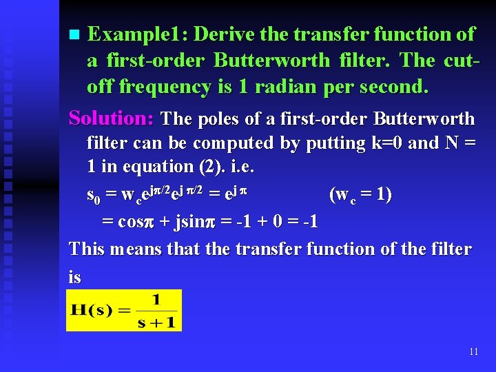 Example 1: Derive the transfer function of a first-order Butterworth filter. The cutoff frequency