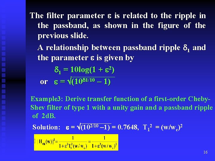 The filter parameter is related to the ripple in the passband, as shown in