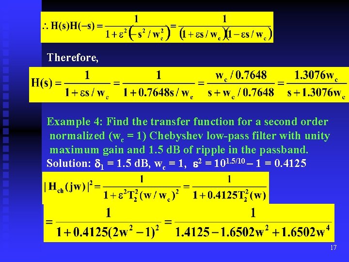 Therefore, Example 4: Find the transfer function for a second order normalized (wc =