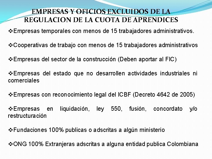 EMPRESAS Y OFICIOS EXCLUIDOS DE LA REGULACION DE LA CUOTA DE APRENDICES v. Empresas