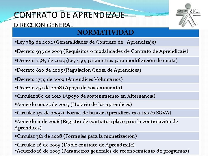 CONTRATO DE APRENDIZAJE DIRECCION GENERAL NORMATIVIDAD §Ley 789 de 2002 (Generalidades de Contrato de