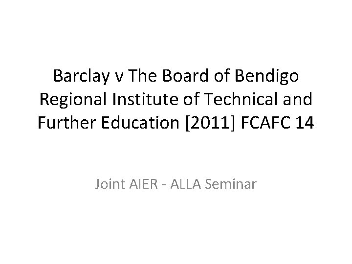 Barclay v The Board of Bendigo Regional Institute of Technical and Further Education [2011]