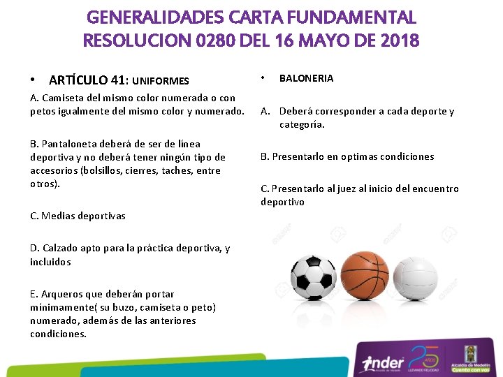 GENERALIDADES CARTA FUNDAMENTAL RESOLUCION 0280 DEL 16 MAYO DE 2018 • ARTÍCULO 41: UNIFORMES