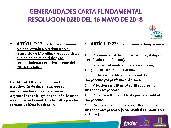 GENERALIDADES CARTA FUNDAMENTAL RESOLUCION 0280 DEL 16 MAYO DE 2018 • ARTÍCULO 12: Participaran