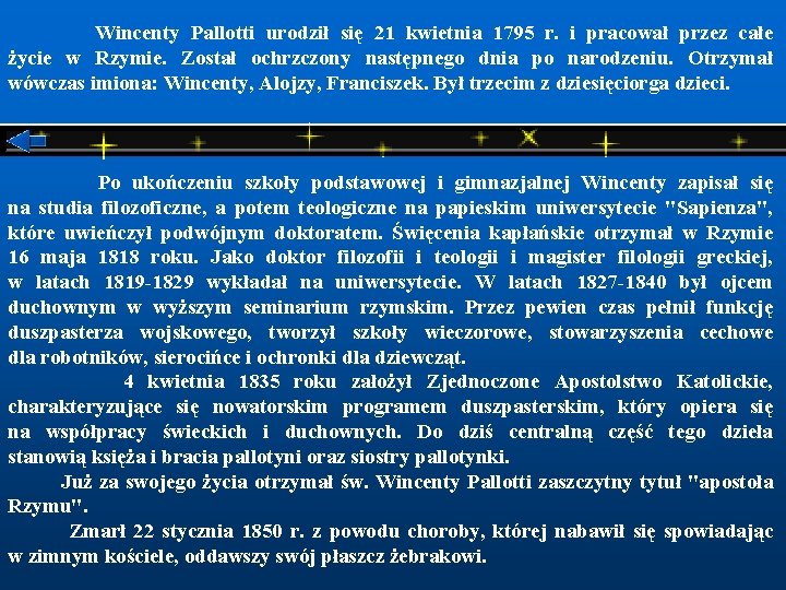  Wincenty Pallotti urodził się 21 kwietnia 1795 r. i pracował przez całe życie