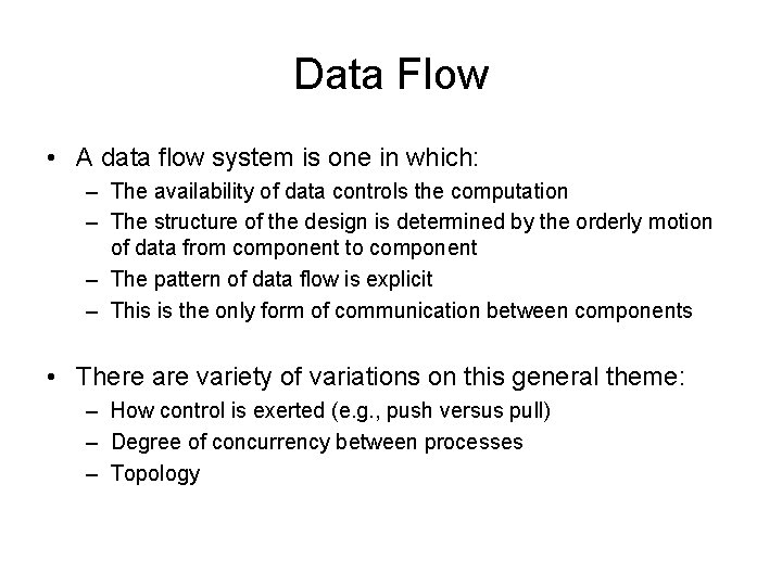 Data Flow • A data flow system is one in which: – The availability