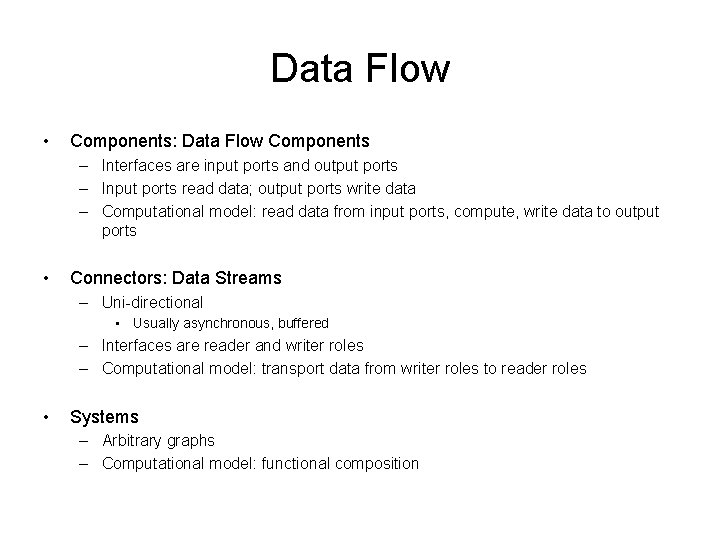 Data Flow • Components: Data Flow Components – Interfaces are input ports and output