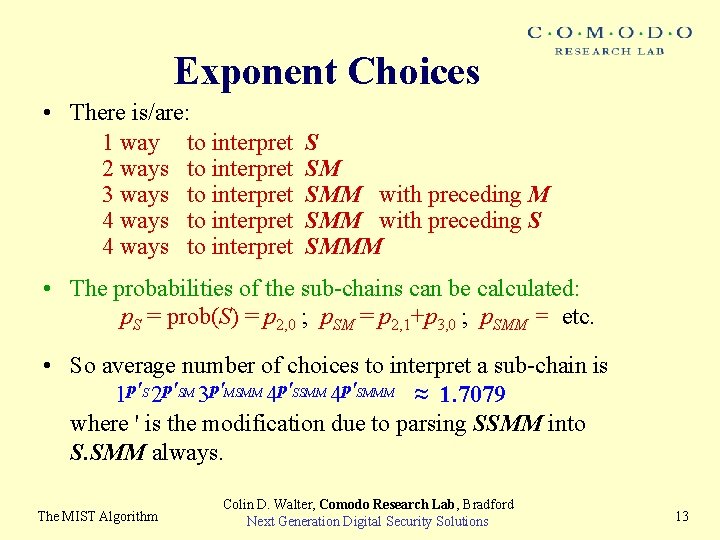 Exponent Choices • There is/are: 1 way to interpret 2 ways to interpret 3